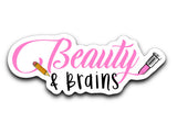 Beauty and Brains Decal