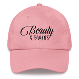 Beauty and Brains Logo Dad Hat with Black Letters- Various Colors