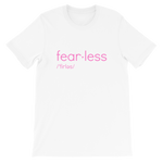 Be Fearless Short-Sleeve Unisex T-Shirt | Pink Font