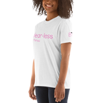 Be Fearless Short-Sleeve Unisex T-Shirt | Pink Font