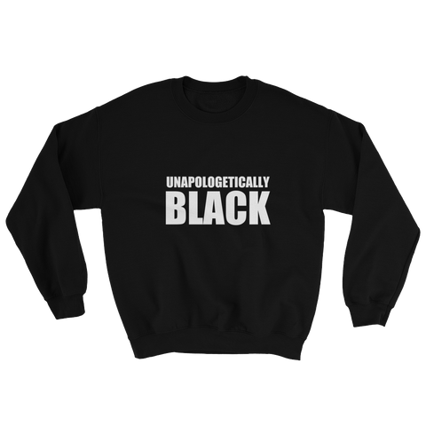 Unapologetically Black Sweatshirt